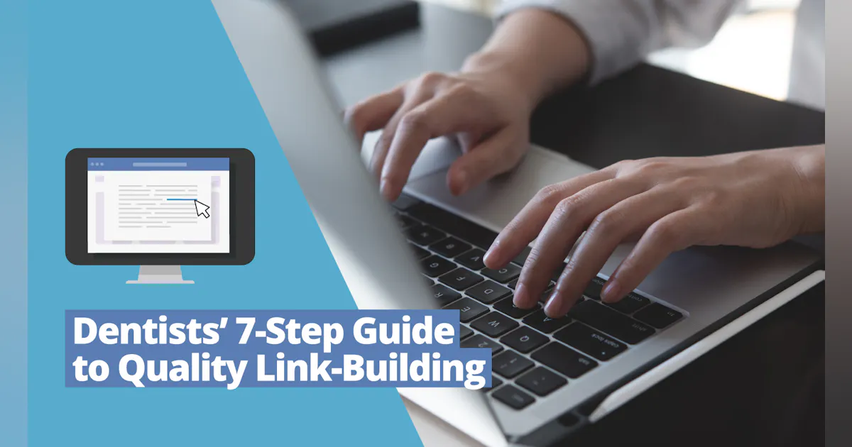 The 7-step guide to quality link-building for dentists - SEO-Daily.com