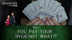 You pay your dental hygienist what?! with Chad DuPlantis, DDS, and Irene Iancu, RDH