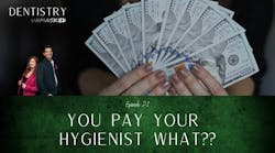 You pay your dental hygienist what?! with Chad DuPlantis, DDS, and Irene Iancu, RDH You pay your dental hygienist what?! with Chad DuPlantis, DDS, and Irene Iancu, RDH