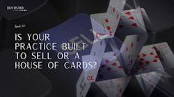 Is your practice built to sell&mdash;or a house of cards? with Graig Presti