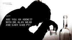 Substance abuse in dentistry: Are you an addict? with Dr Substance abuse in dentistry: Are you an addict? with Dr