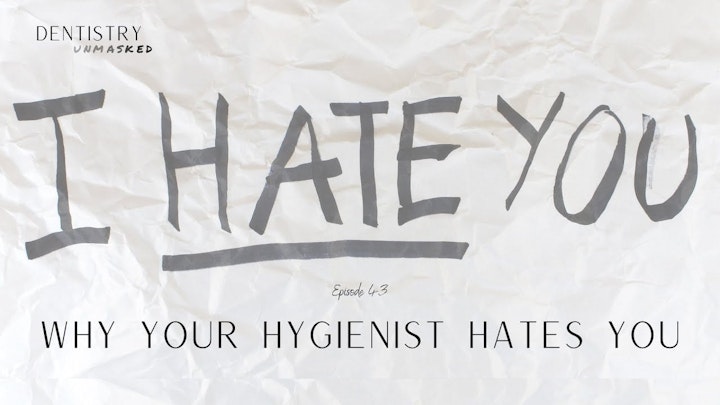 Why your hygienist hates you | with Danielle Avila and Laura Bettencourt