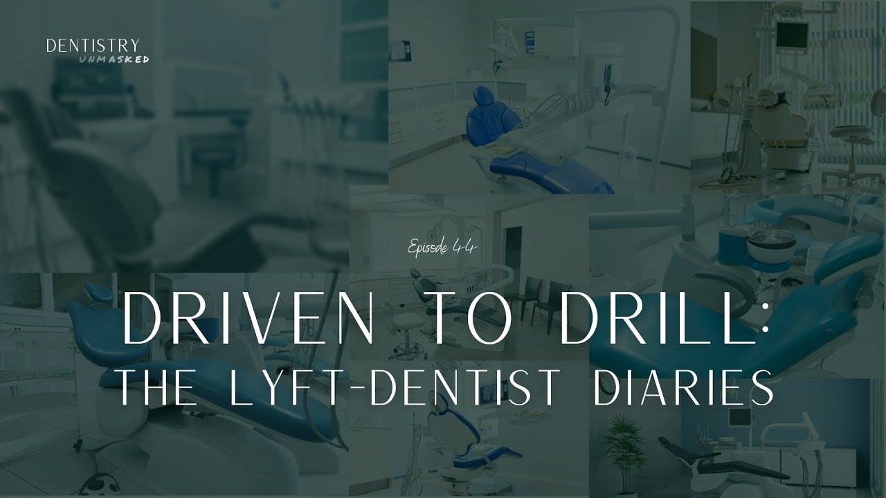 I had to drive Lyft as an associate dentist | with Dr