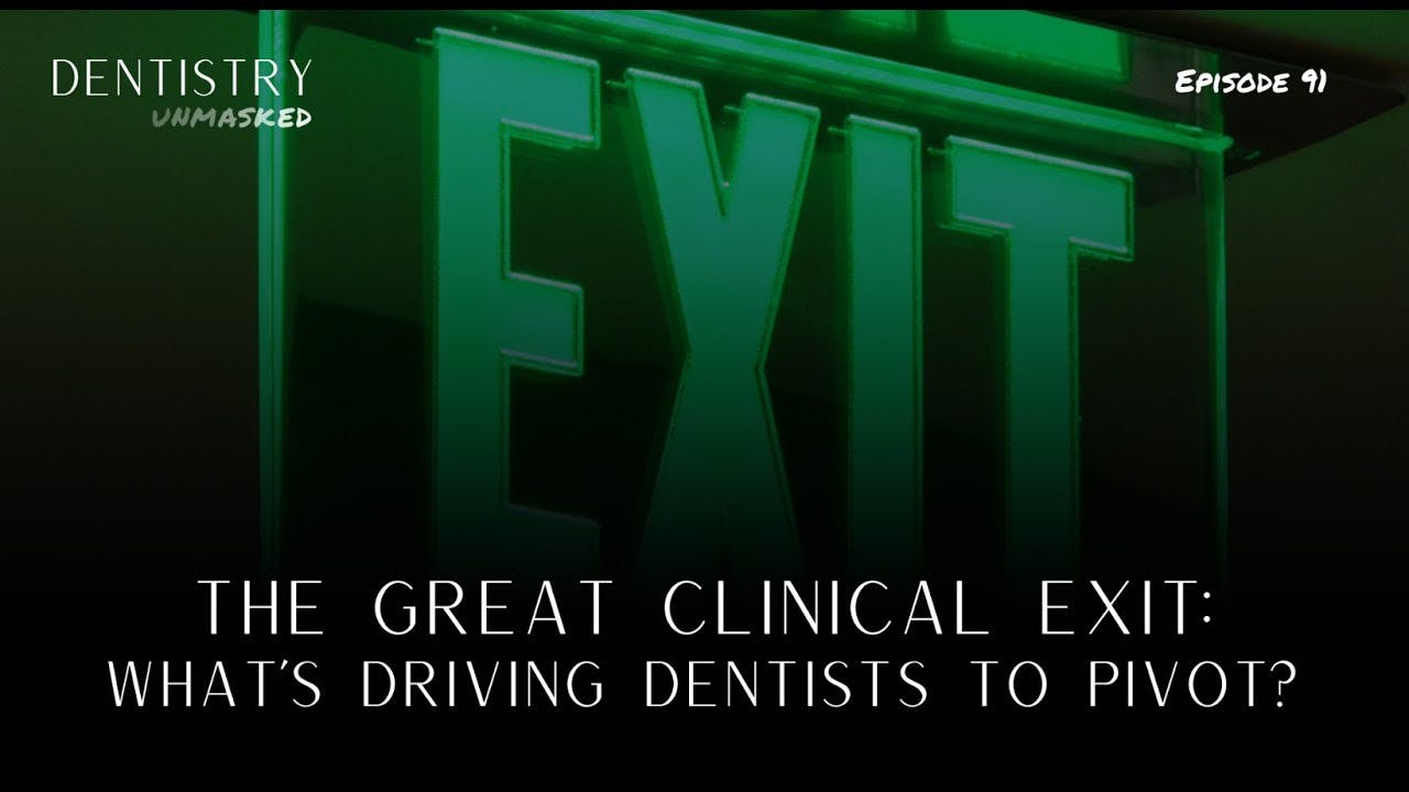 The great clinical exit: What&rsquo;s driving dentists to pivot? With Sonja Reddy