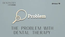 The problem with dental therapy with Dr. Rick Huot The problem with dental therapy with Dr. Rick Huot