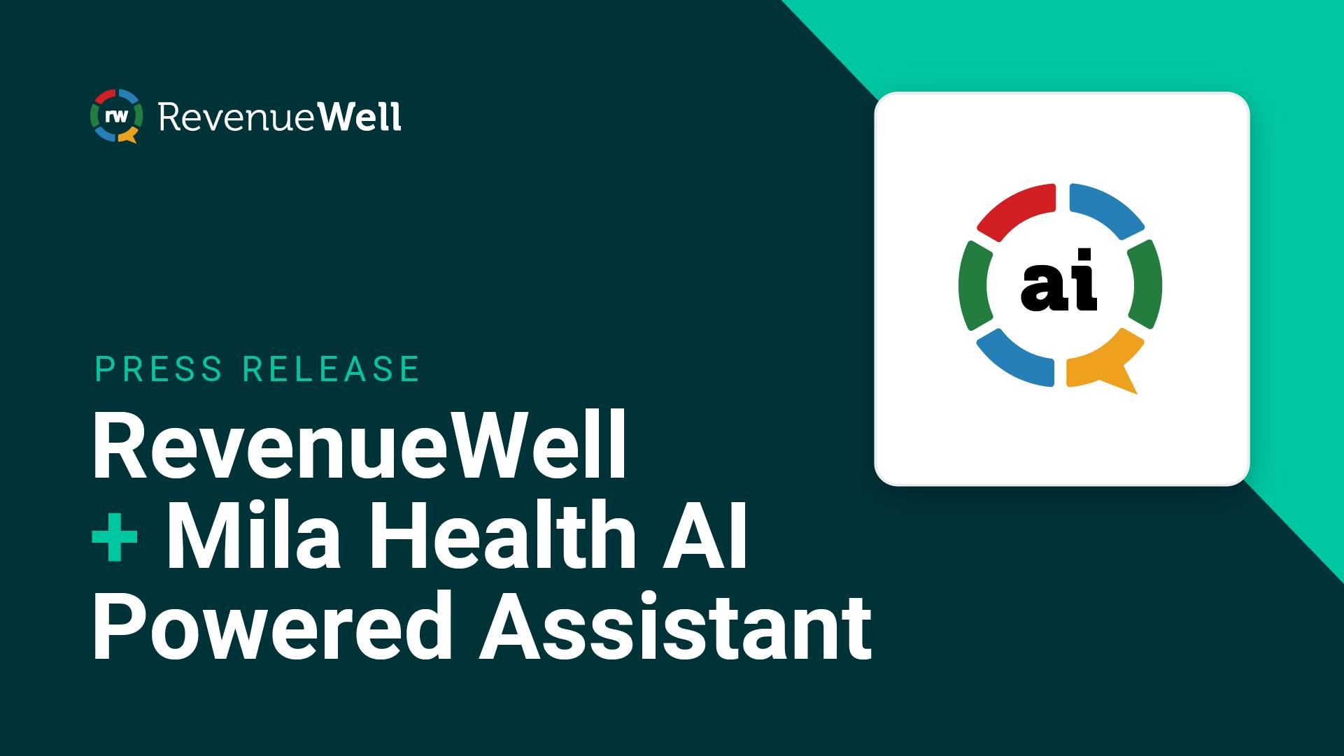 RevenueWell partners with Mila Health to launch next-gen AI-powered assistant