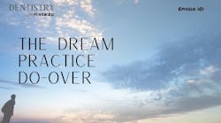 The dream practice do-over with Dr The dream practice do-over with Dr