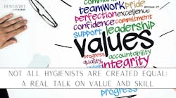 Not all hygienists are created equal: Real talk on value and skill with Melissa Obrotka Not all hygienists are created equal: Real talk on value and skill with Melissa Obrotka