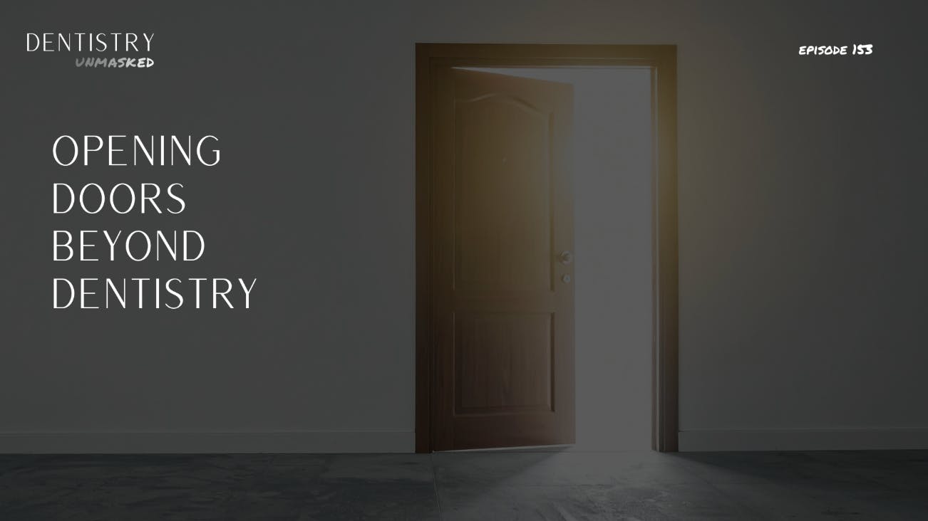 Opening doors beyond dentistry